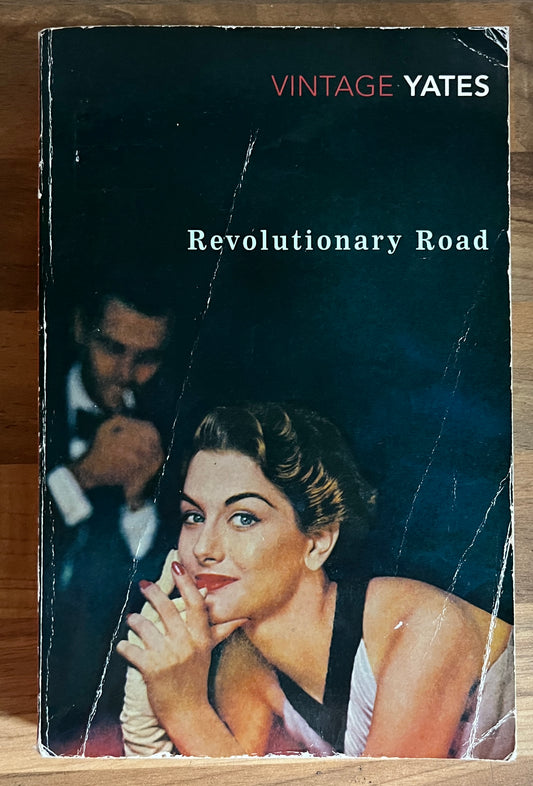 Revolutionary Road by Richard Yates (Vintage)