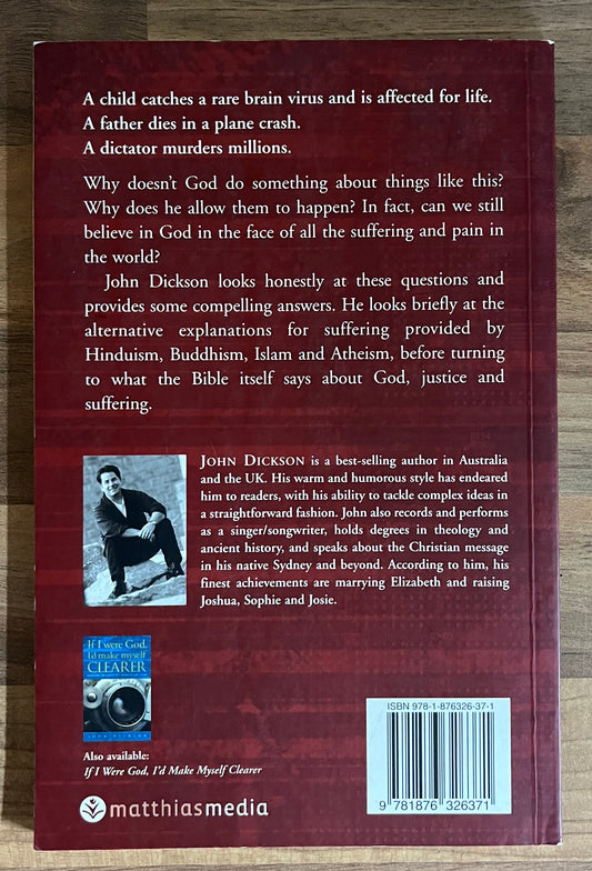 If I Were God, I'd End All the Pain by John Dickson