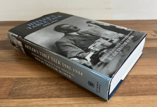 Hitler's Table Talk 1941-1944 His Private Conversations - Adolf Hitler (HC/DJ. 2000)