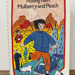 Mulberry and Peach: Two Women of China by Hualing Nieh (The Women's Press)