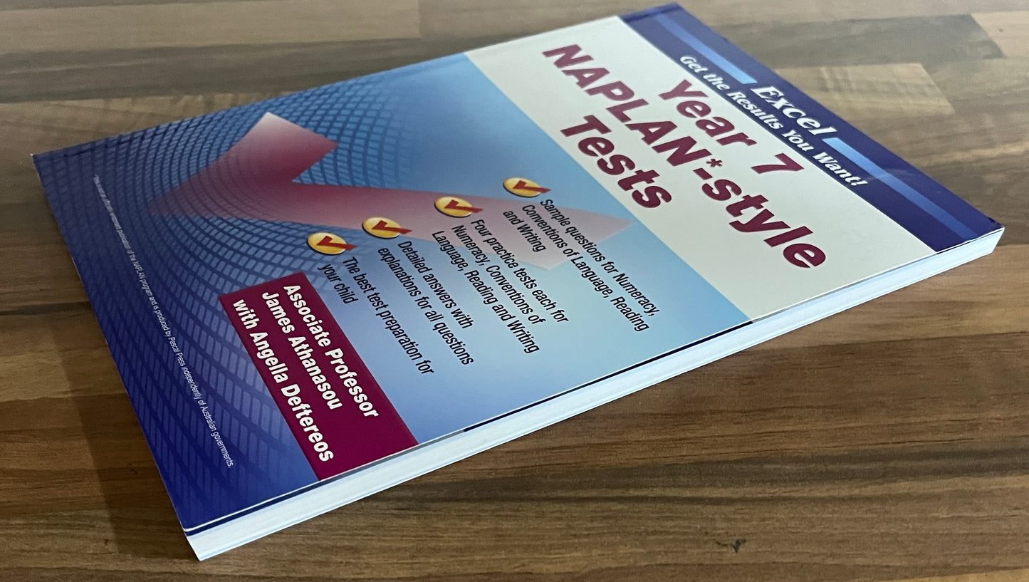 Excel - Year 7 NAPLAN*-style Tests by James Athanasou, Angella Deftereos, Revised 2020
