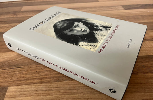 Out of the Cage: The Art of Isabel Rawsthorne by Carol Jacobi HC/DJ
