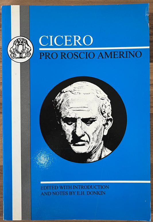 Cicero: Pro Roscio Amerino edited by E.H. Donkin (Bristol Classical Press)