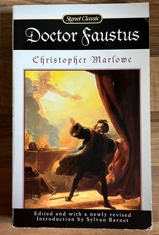 Doctor Faustus (Signet Classic) by Christopher Marlowe, edited with a newly revised Introduction by Sylvan Barnet