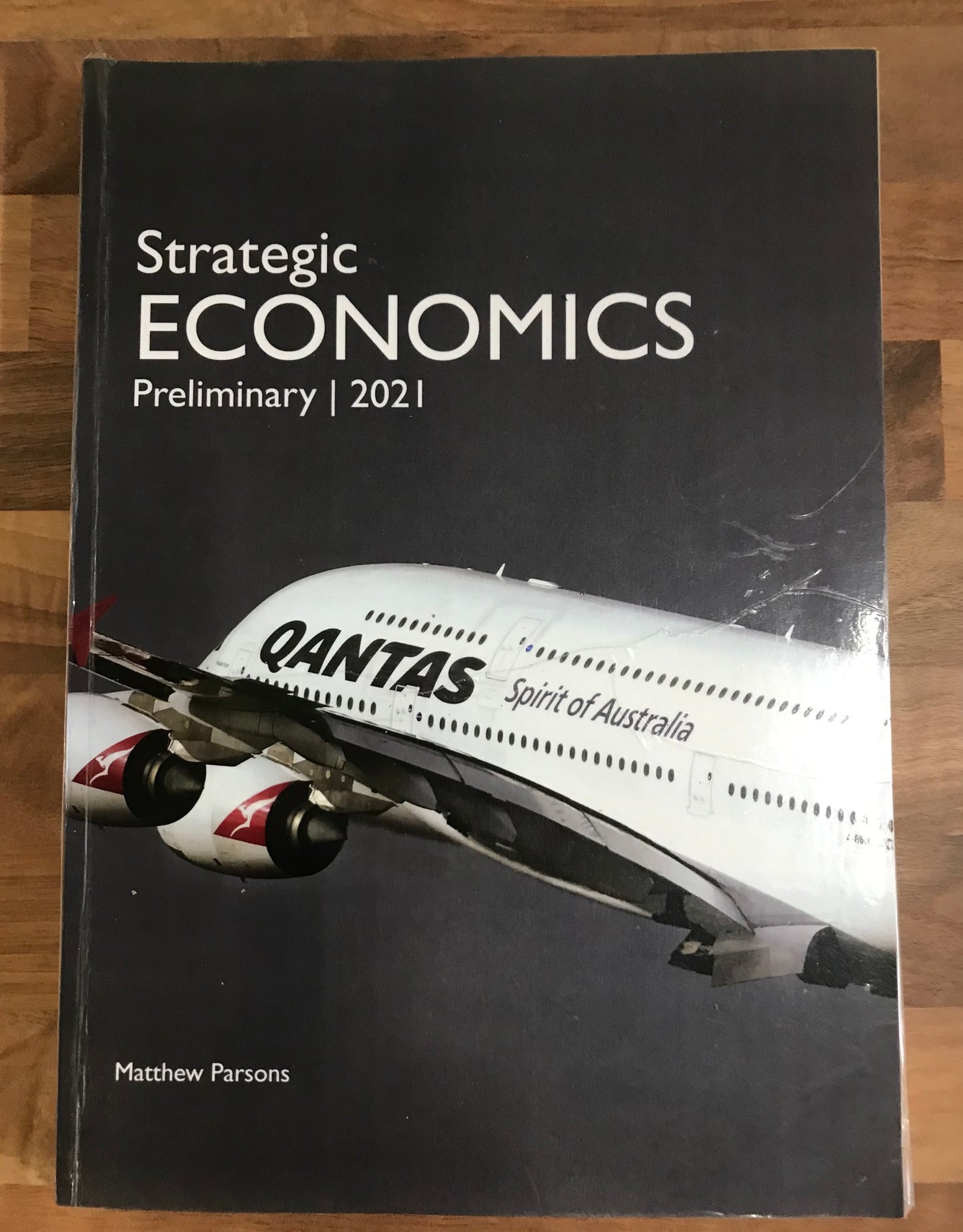 Strategic Economics Preliminary, 2021 Edition by Matthew Parsons