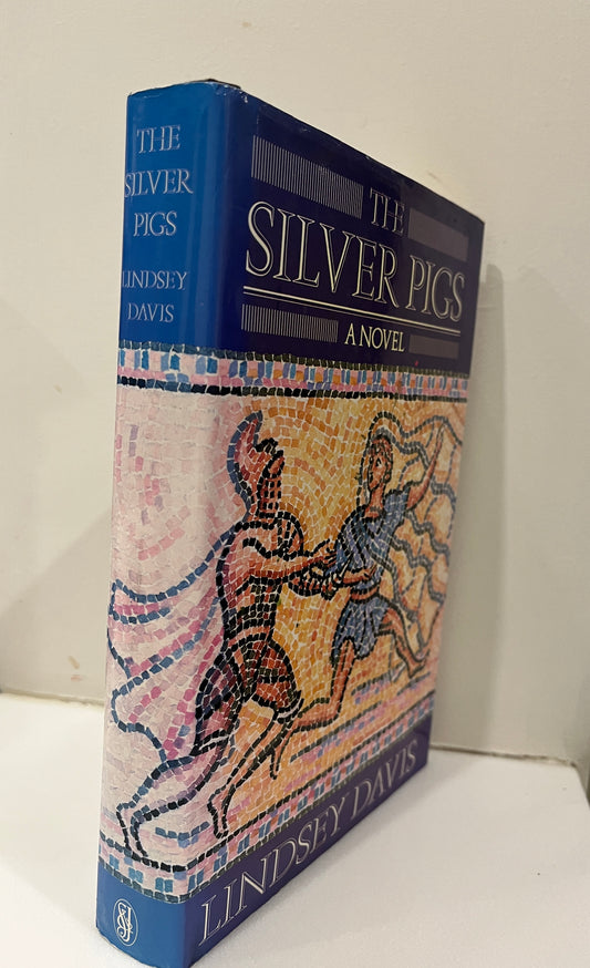The Silver Pigs by Lindsey Davis Hardcover/Dust Jacket, 1st UK Edition/1st Printing