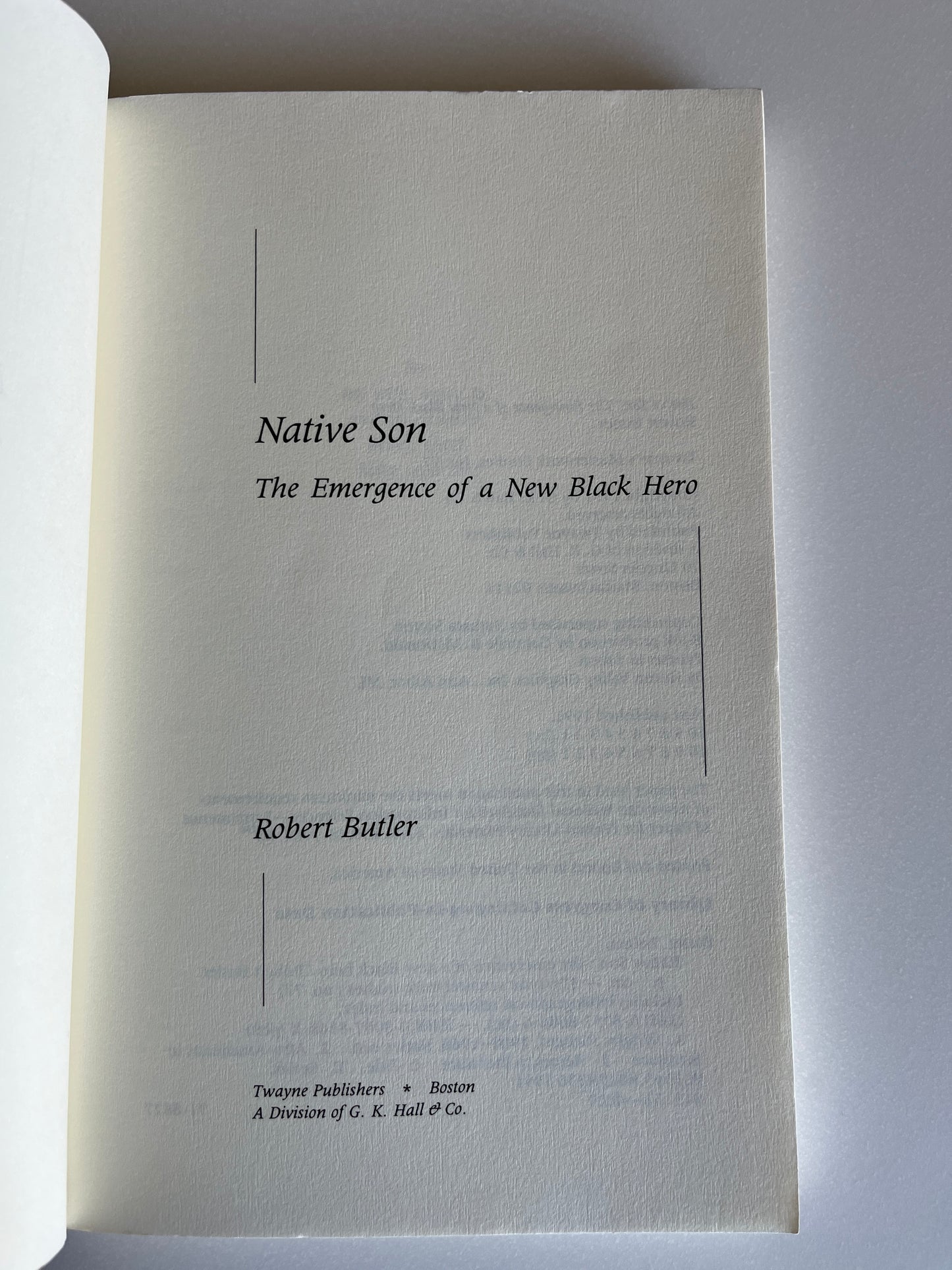 Native Son: The Emergence of a New Black Hero Notes by Robert Butler (Twayne's Masterwork Studies)