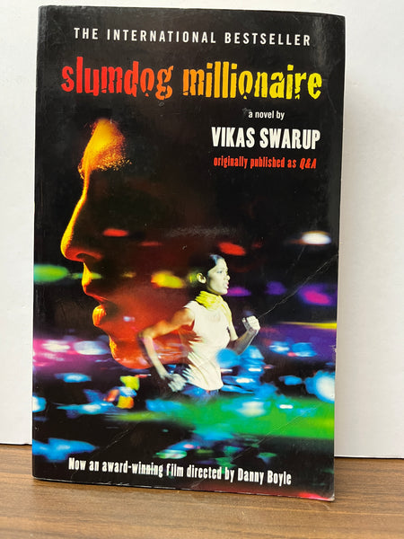 Slumdog Millionaire by Vikas Swarup (First published as Q A)