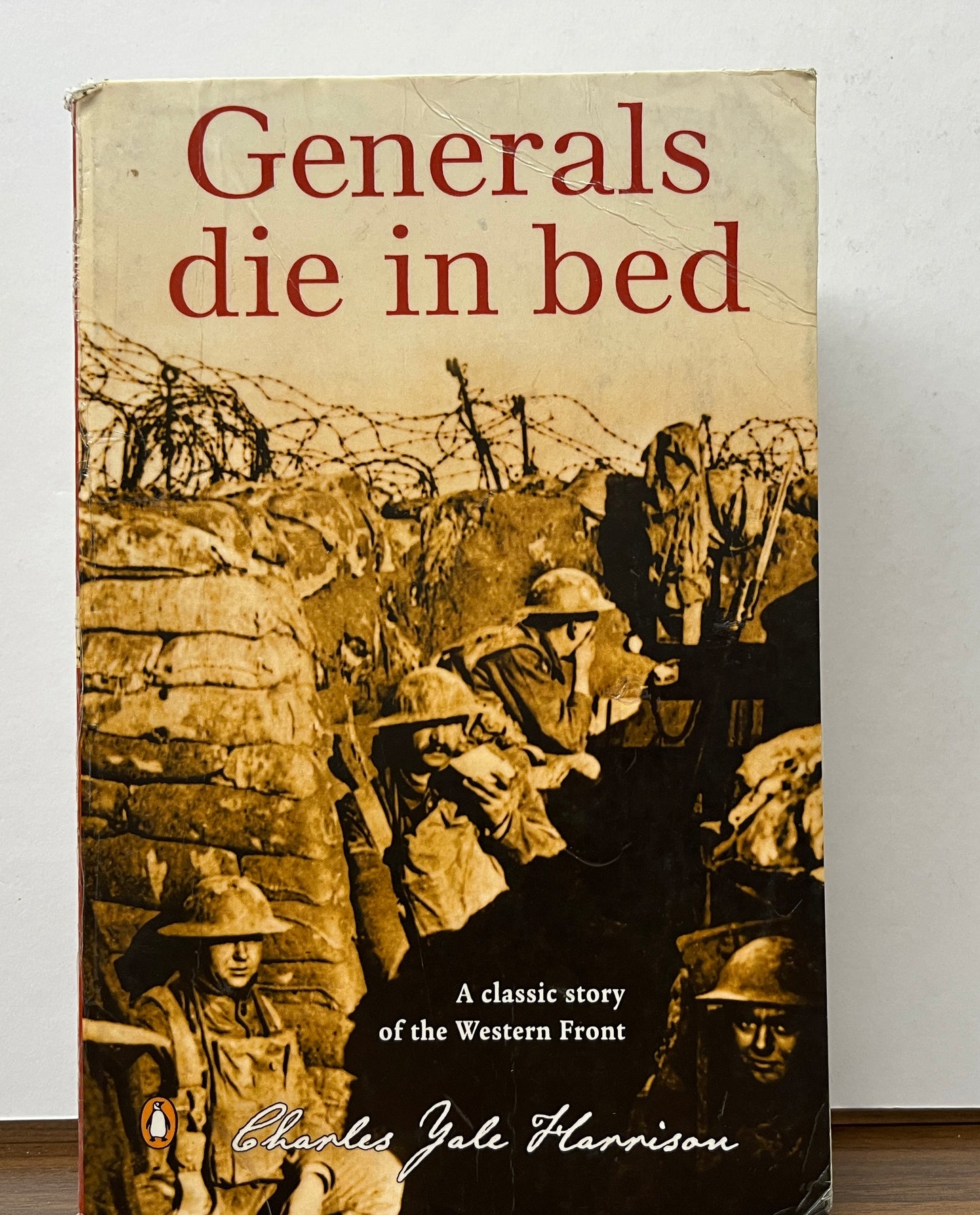 Generals Die In Bed by Charles Yale Harrison