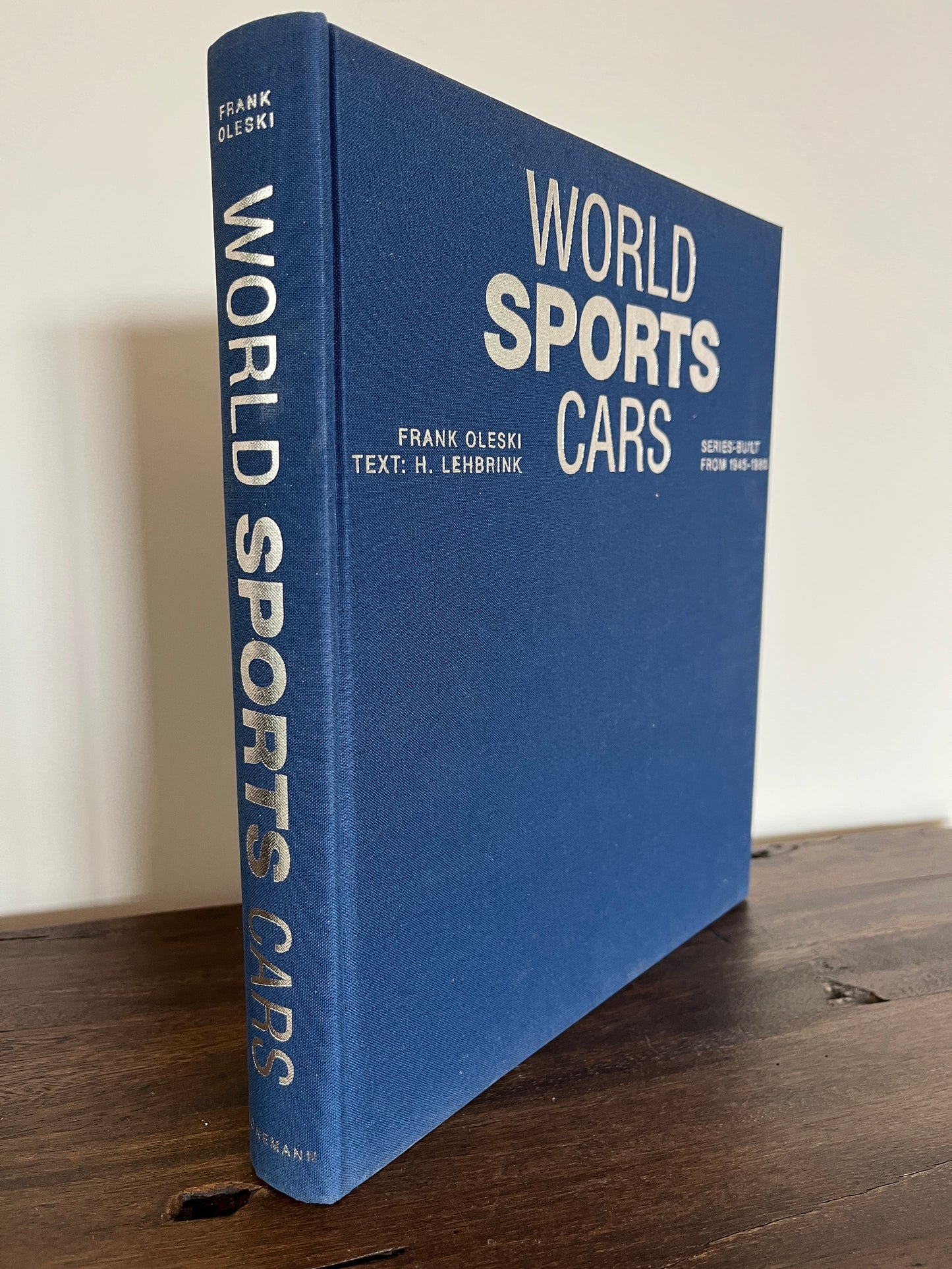 World Sports Cars Series Built from 1945-1980 by Frank Oleski , Text Lehbrink HC/DJ