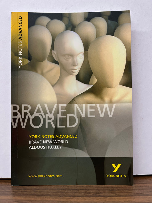 York Notes Advanced: Brave New World by Aldous Huxley