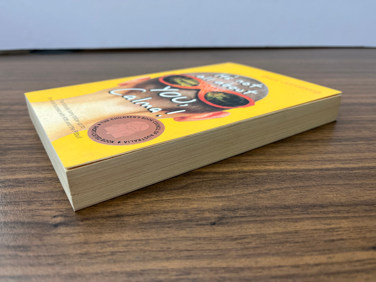 It's not all about YOU, Calma! by Barry Jonsberg