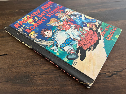 Raggedy Ann and Betsy Bonnet String by Johnny Gruelle, Hardcover (Bobbs Merrill, 1960)