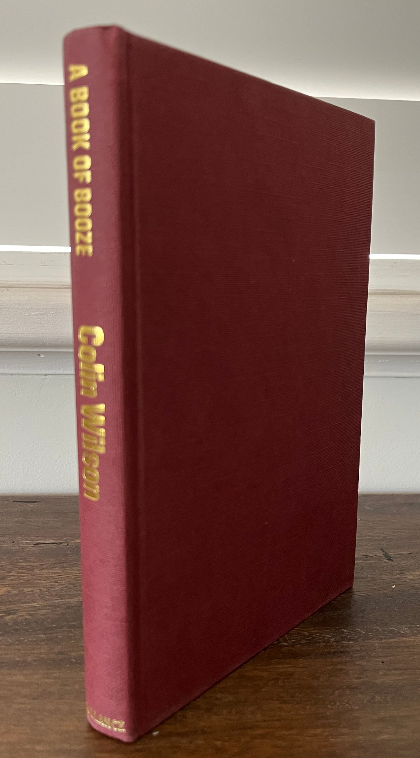 A Book of Booze by Colin Wilson Hardcover/Dust Jacket, First Edition, 1974