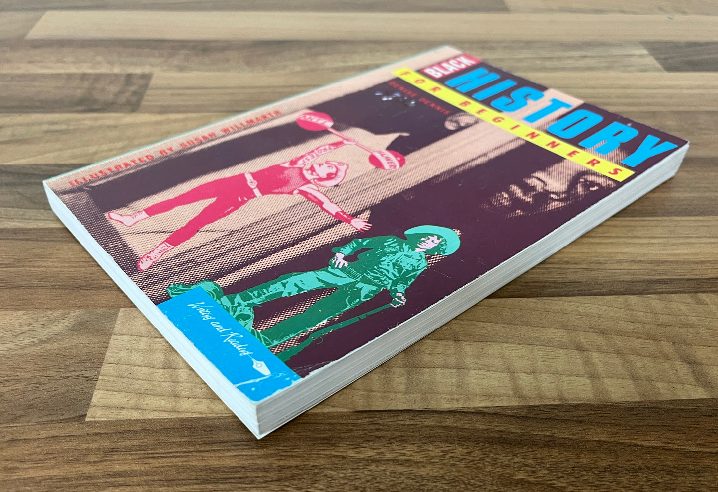 Black History for Beginners (No. 24), First edition by Denise Dennis, Illustrations Susan Willmarth