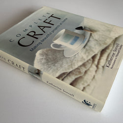 Complete Craft: Making Beautiful Projects at Home by Katherine Sorrel HC/DJ