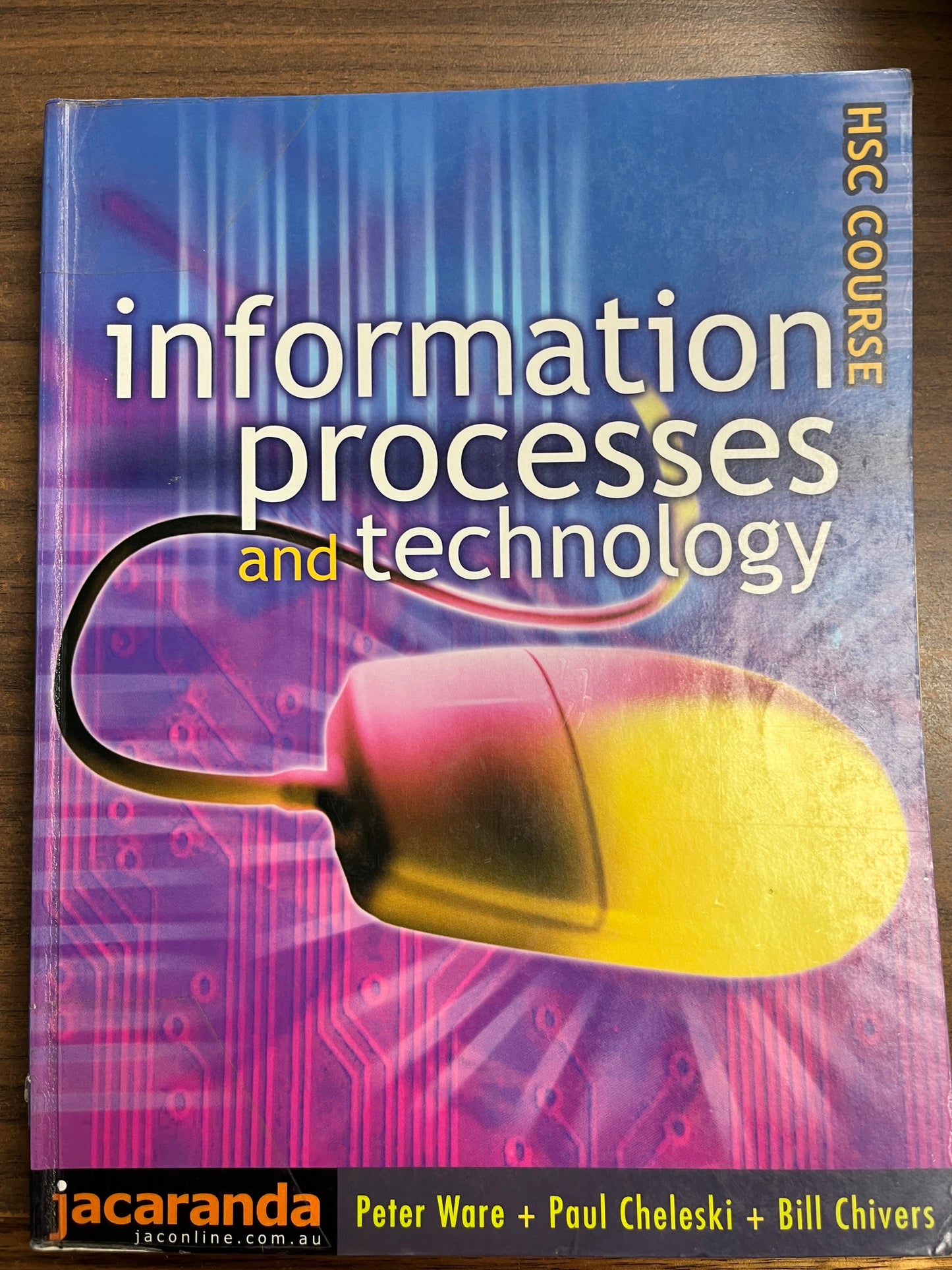 Information Processes & Technology HSC Course by Peter Ware