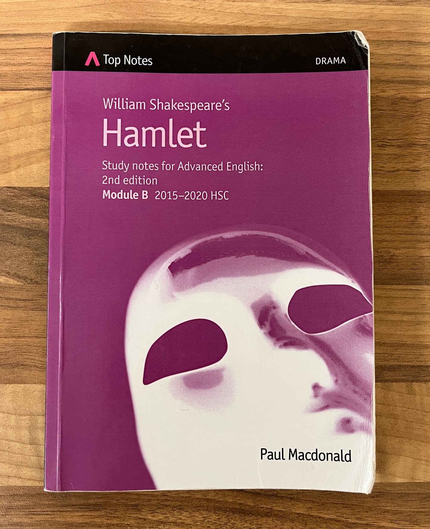 Top Notes: William Shakespeare’s Hamlet, HSC Advanced English Module B 2015-2020, 2nd Edition