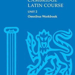 Cambridge Latin Course Unit 2 Omnibus Workbook: The North American Fourth Edition