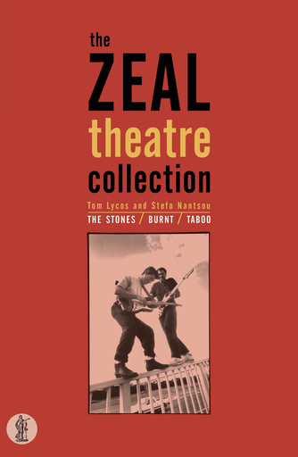 Zeal Theatre Collection: The Stones/Taboo/Burnt (Currency Press)