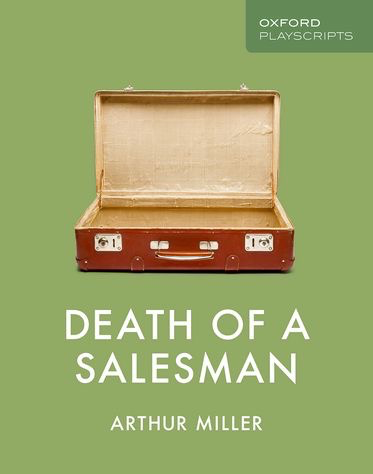 Oxford Playscripts: Death of a Salesman by Arthur Miller