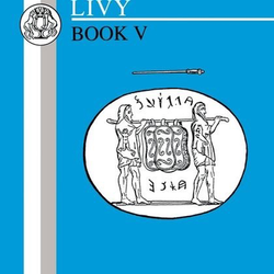 Livy Book V: Ab Urbe Condita (Bristol Classical Press) Edited by R.J. Ross