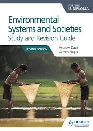 Environmental Systems & Societies IB Diploma Study & Revision Guide