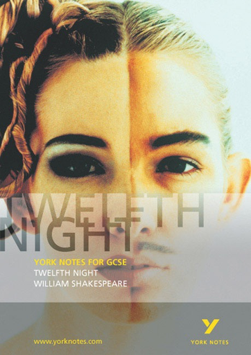 York Notes for GCSE: Twelfth Night by William Shakespeare