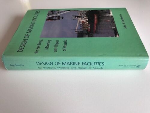 Design of Marine Facilities for Berthing, Mooring and Repair of Vessels, (Hardcover/Dust Jacket)