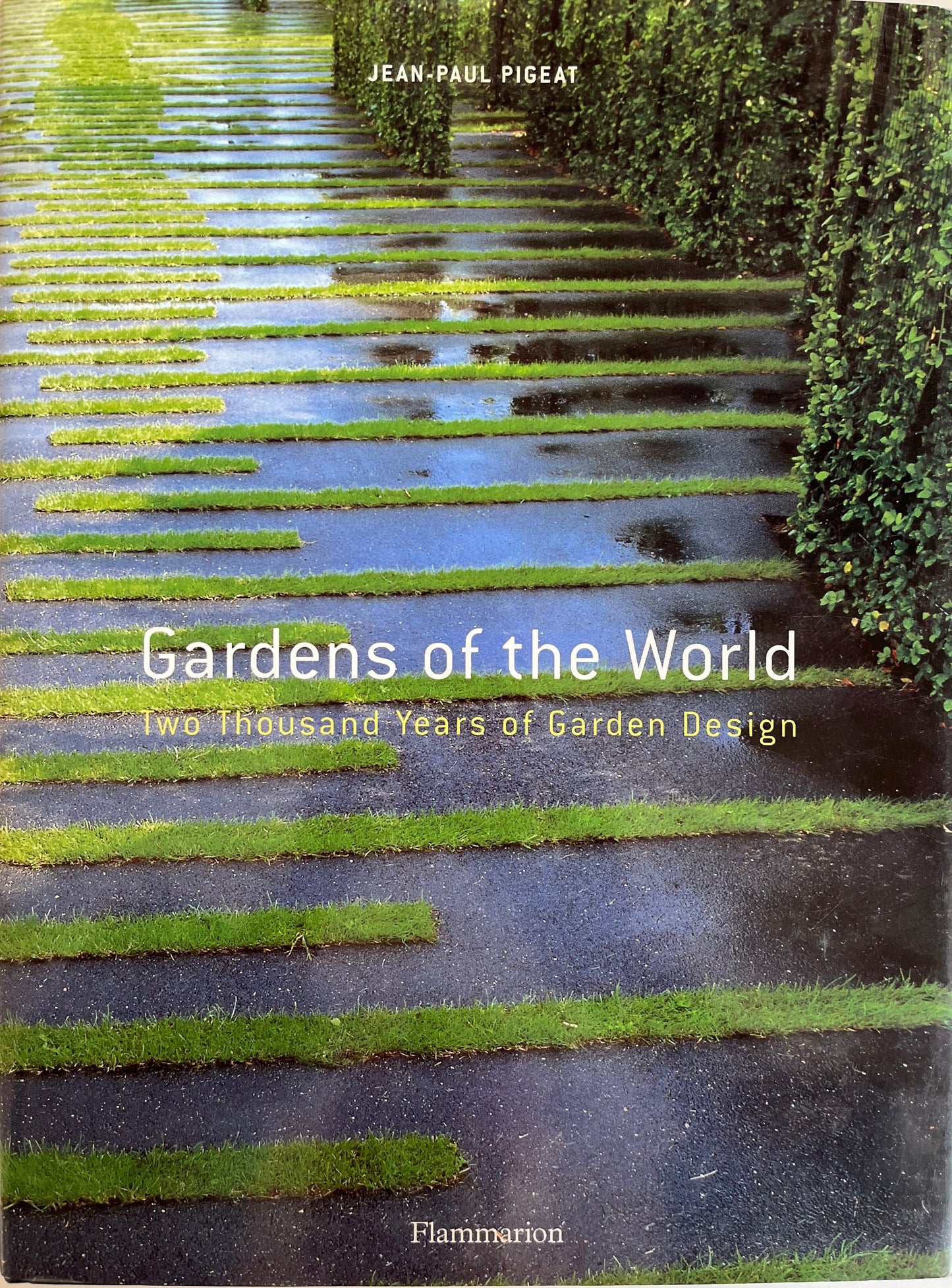 Gardens of the World: Two Thousand Years of Garden Design HC
