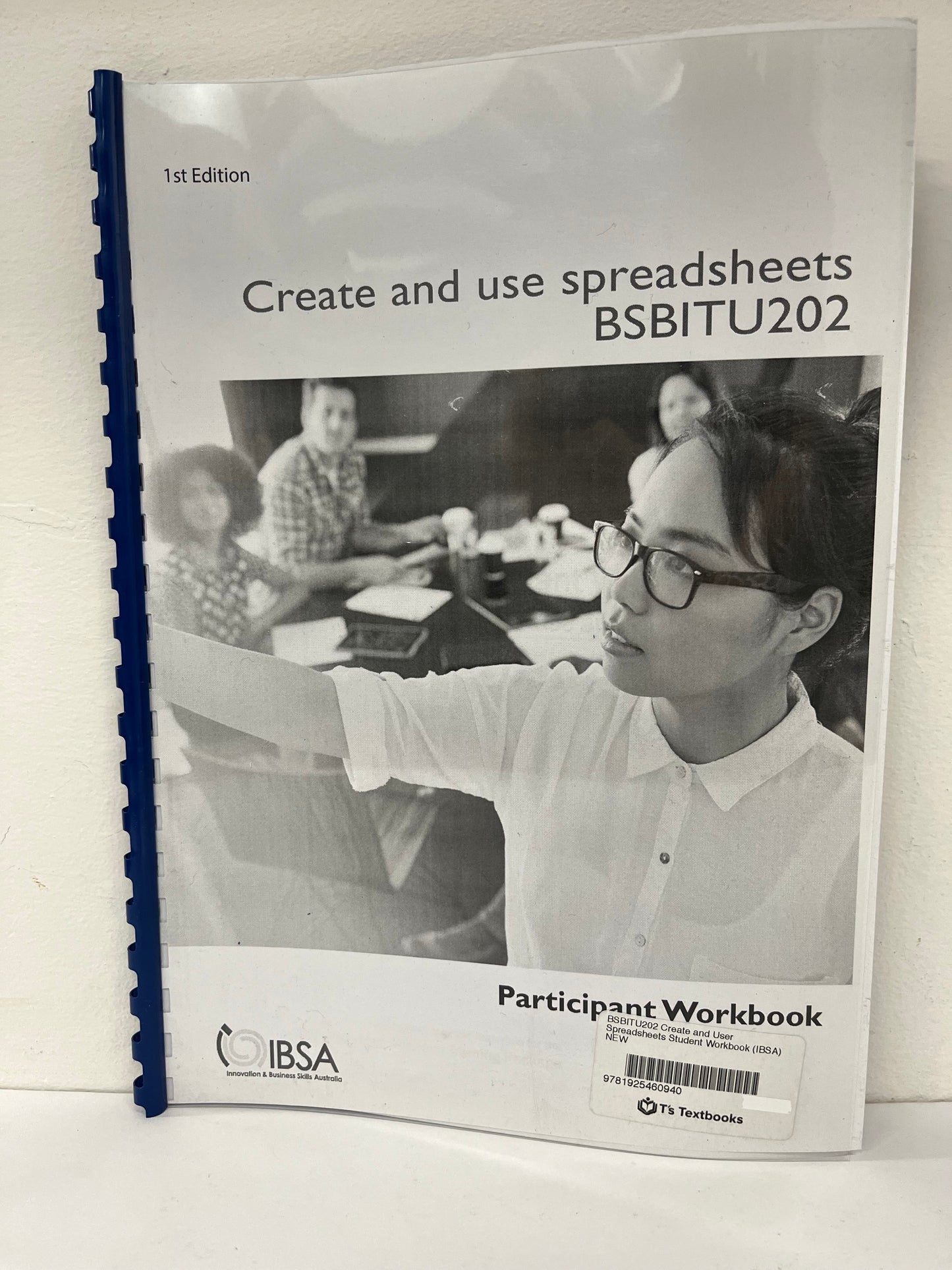 BSBITU202: Create and Use Spreadsheets Student Workbook, 1st edition