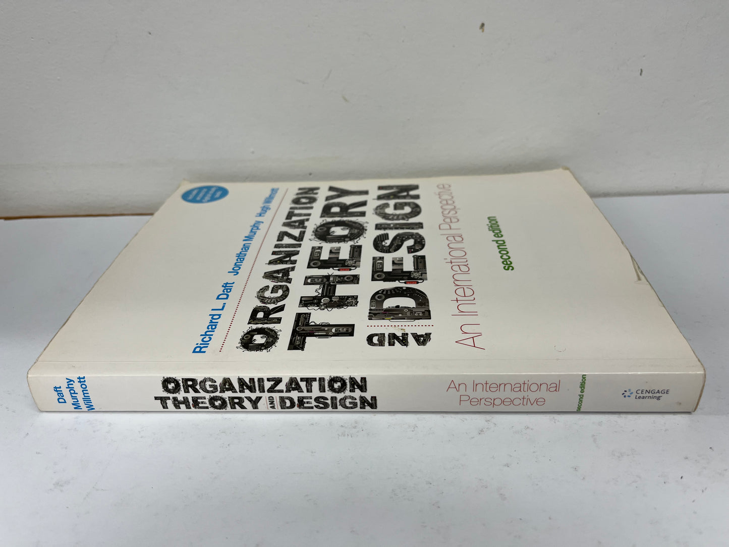 Organization Theory and Design: An International Perspective (with CourseMate) by Richard Daft