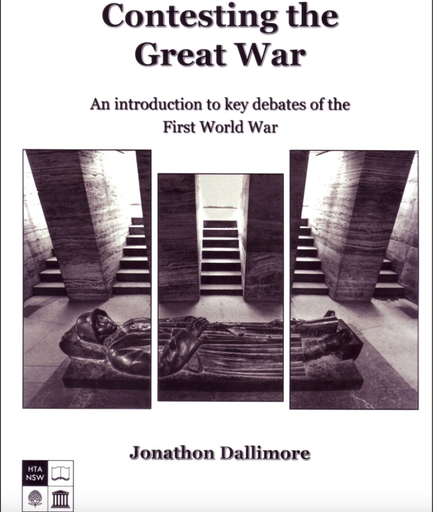 Contesting the Great War: An Introduction to key debates by Jonathon Dallimore
