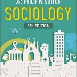 Sociology, 8th Edition by Anthony Giddens & Philip W. Sutton