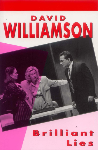 Brilliant Lies by David Williamson (Currency Press)