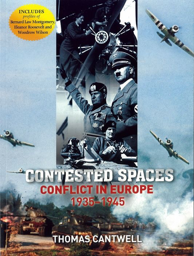 Contested Spaces: Conflict in Europe 1939-1945 by Thomas Cantwell