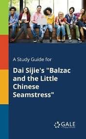 A Study Guide for Dai Sijie's "Balzac and the Little Chinese Seamstress