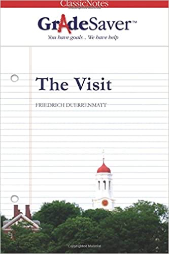 GradeSaver Classic Notes: The Visit by Friedrich Duerrenmatt