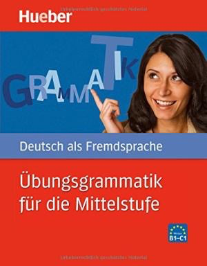 Ubungsgrammatik fur die Mittelstufe by Axel Hering et al