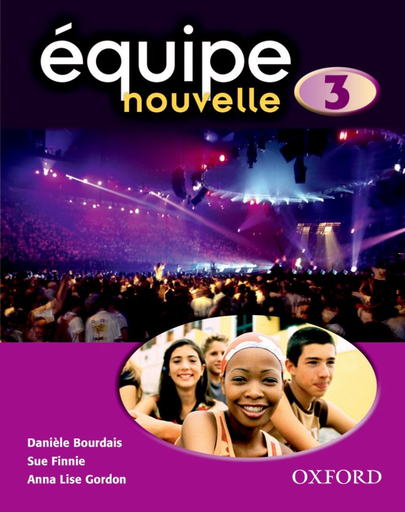 Equipe Nouvelle 3 Student Book 3rd Edition by Daniele Bourdais et al