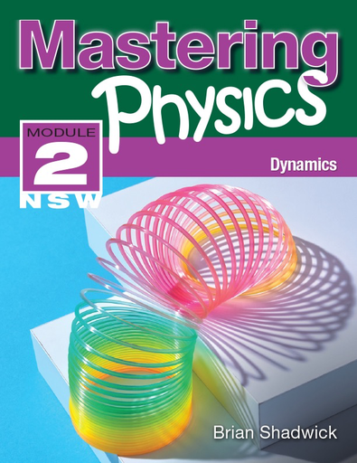 Mastering Physics Module 2 NSW: Dynamics by Brian Shadwick - T's Textbooks