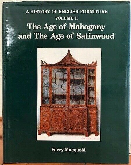 THE HISTORY OF ENGLISH FURNITURE VOL II THE AGE OF MAHOGANY AND THE AGE OF SATINWOOD