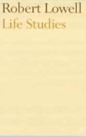 Life Studies by Robert Lowell (Faber)