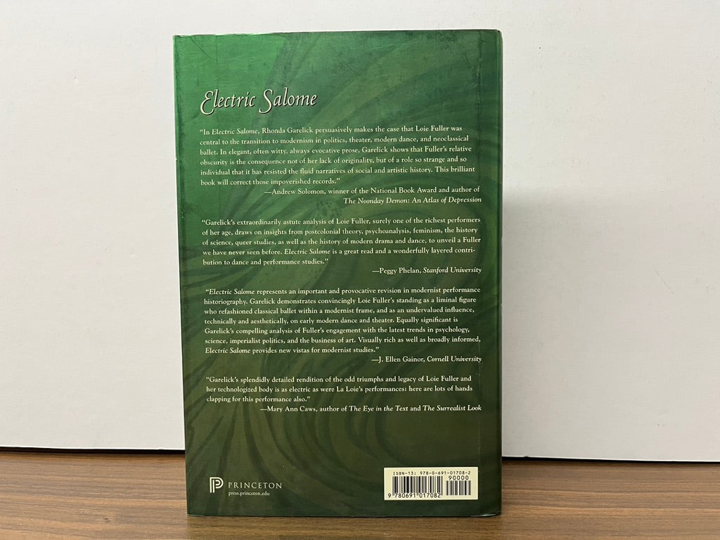 Electric Salome: Loie Fuller's Performance of Modernism by Rhonda K. Garelick HC/DJ
