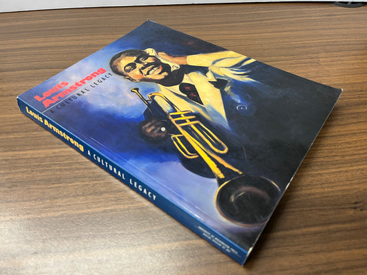 Louis Armstrong : A Cultural Legacy Edited by Marc H. Miller