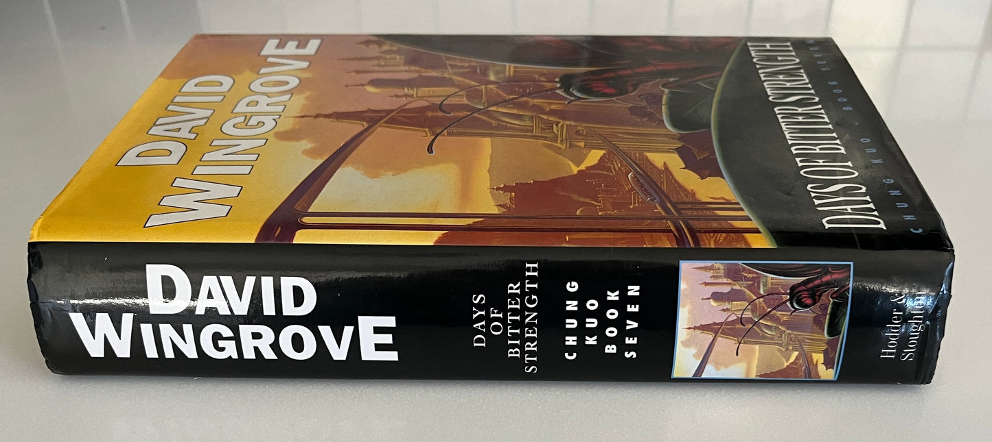 Chung Kuo Book 7: Days of Bitter Strength by David Wingrove HC/DJ 1st Ed. Ex-Libris
