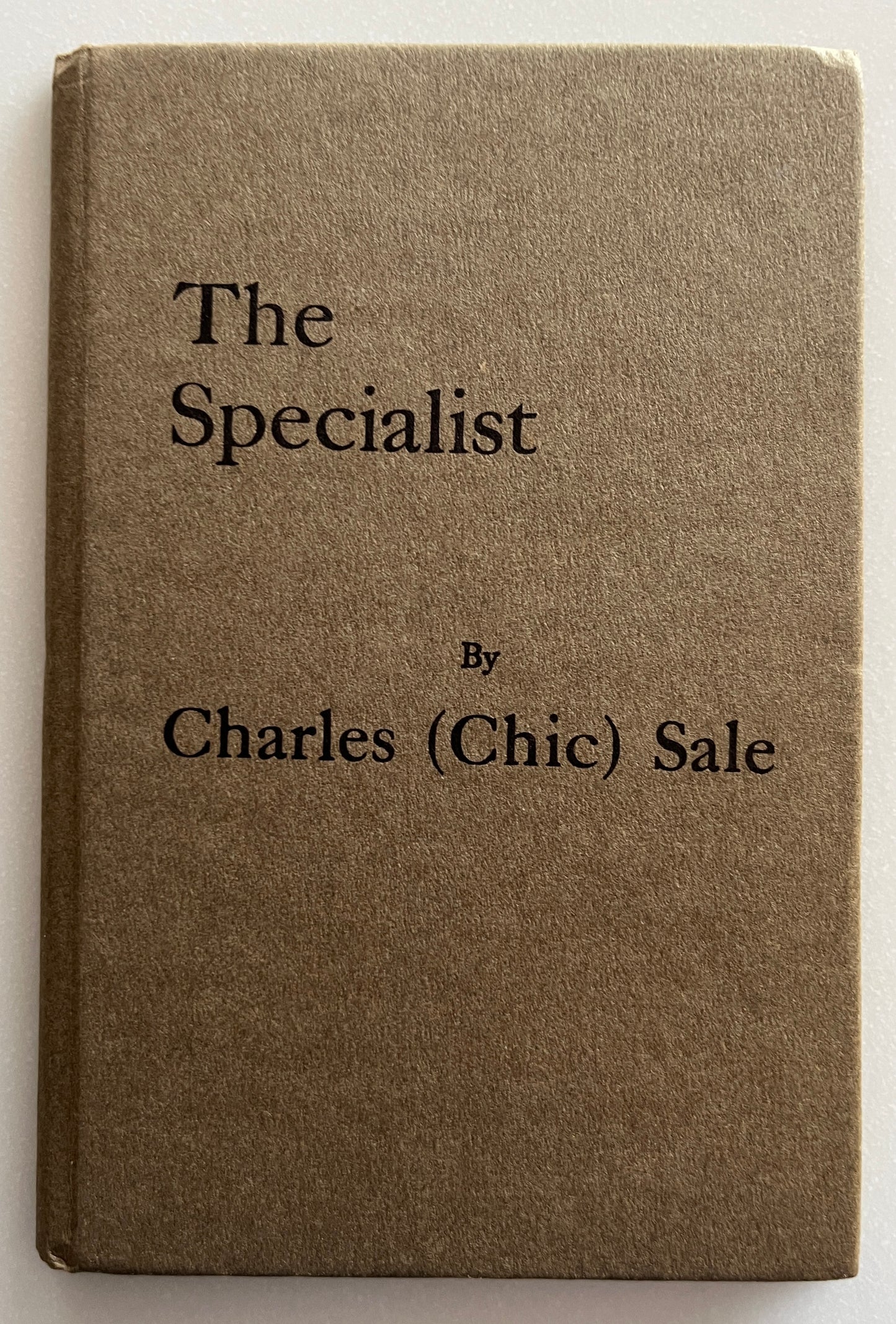 The Specialist by Charles (Chic) Sale First Edition, 1929, HC/DJ
