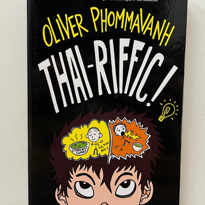 Thai-riffic! by Oliver Phommavanh