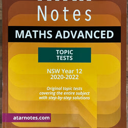 ATAR Notes: NSW Year 12 Mathematics Advanced Topic Tests 2020-2022