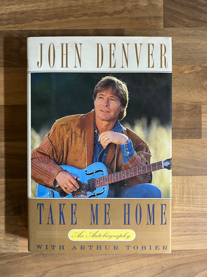 John Denver Take Me Home, An Autobiography with Arthur Tobier,  HC/DJ, 1st Print